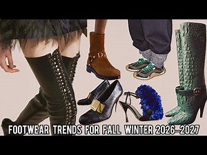 Footwear trends for Fall Winter 2026–2027, Runway Recap, Must-Haves