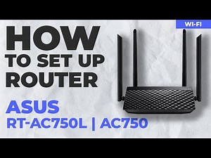 ✅ How to Set Up ASUS RT-AC750L | How to Setup ASUS AC750 WiFi Router