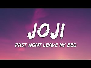 Joji - Past Won't Leave My Bed (Lyrics)