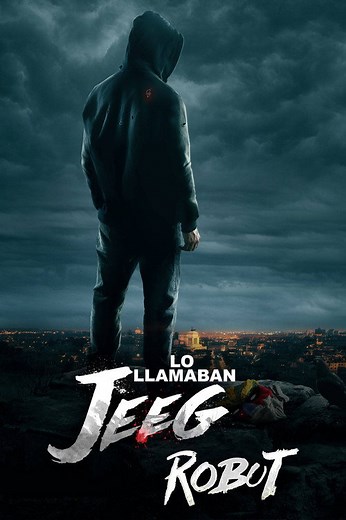 Le llamaban Jeeg Robot | Películas y Series La Vanguardia
