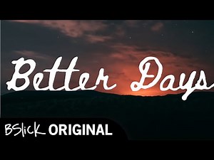 🎵 "Better Days" | Original Lyric Video