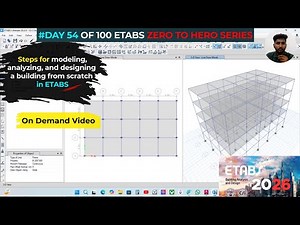 V54 Steps for modeling, analyzing, and designing a building from scratch in ETABS