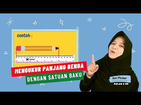 Mengukur Panjang Benda Dengan Satuan Baku - Matematika Kelas 2 SD