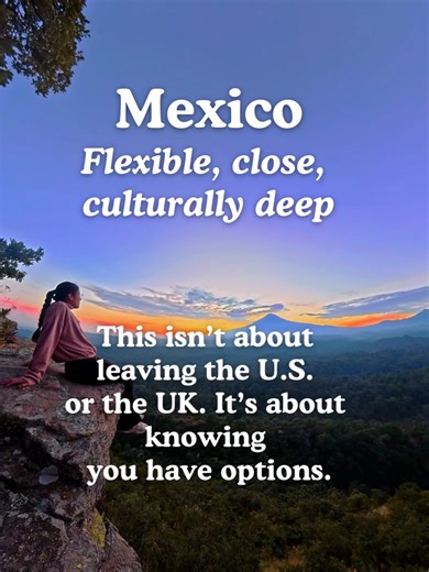 🇲🇽 Mexico isn’t about escape. It’s about knowing you have options. Flexible, close, and culturally deep — Mexico works for people who want warmth, connection, and real day-to-day life, not just a fantasy. Most people won’t move. But knowing your options changes everything.