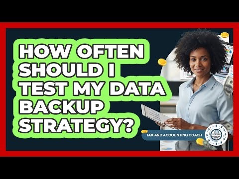 How Often Should I Test My Data Backup Strategy?