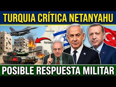 ¡Turquía arremete contra Netanyahu! — Lo acusa de estar cegado por el odio y podría responder milita