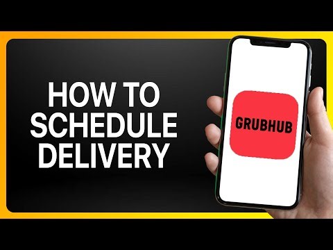 How To Schedule Grubhub Delivery Tutorial