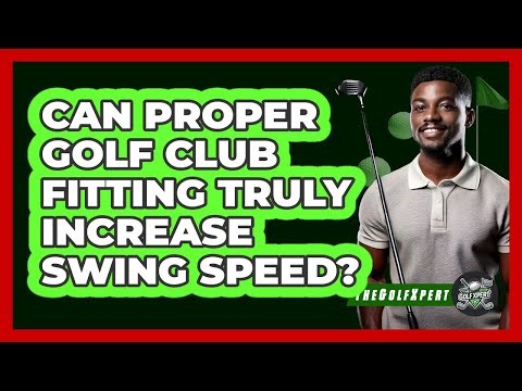 Can Proper Golf Club Fitting Truly Increase Swing Speed? - The Golf Xpert