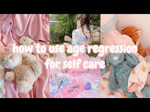 how to use age regression for self care ♡︎
