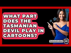 What Part Does The Tasmanian Devil Play In Cartoons? - The Animation Reel