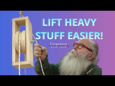 Life is Hard, Build This Pulley and Make It Easier (To Lift Stuff)