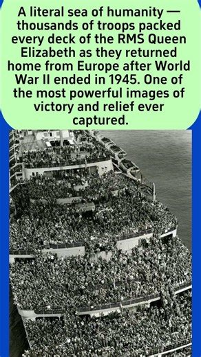 Every Inch Covered — Troops Coming Home on RMS Queen Elizabeth After WWII, 1945