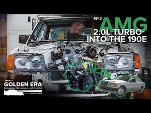 Squeezing A Turbocharged 2.0L AMG Engine Into A Mercedes 190E - Golden Era Ep.2
