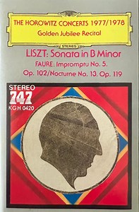 Horowitz - Liszt / Fauré - The Horowitz Concerts 1977/1978 (Golden Jubilee Recital)