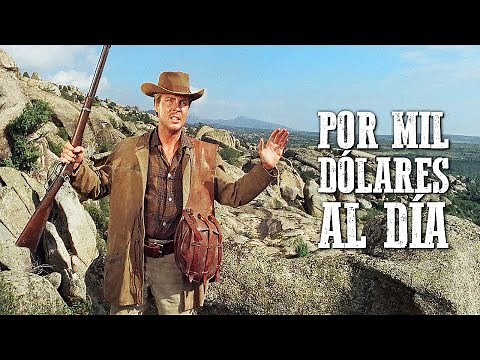 Por mil dólares al día | Acción | Película del Oeste | Vaqueros | Español | Película gratis