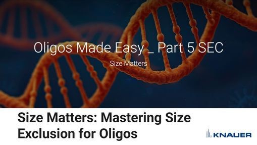 Knauer Oligos Made Easy - Part 5 SEC | LabRulezLCMS (EN)