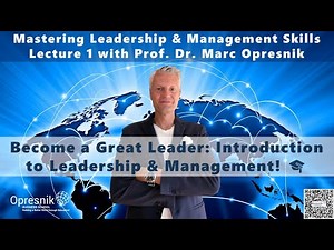 Become a Great Leader: Introduction to Leadership & Management! Lecture 1 with Prof. Marc Opresnik 🎓