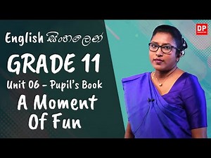 පාඩම 06 - A Moment of Fun (Pupil's Book) O/L English සිංහලෙන් | Grade 11