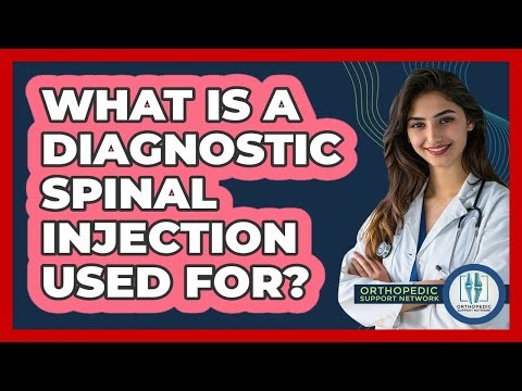 What Is A Diagnostic Spinal Injection Used For? - Orthopedic Support Network