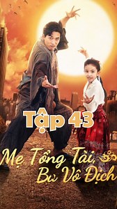 Mẹ Tổng Tài, Ba Vô Địch - Tập 43 #metongtaibavodich #metongtaibavodichfull #phimhaymoingay #phimhaymoinhat #phimtrungquoc #phimhaynhat | Phim Hay Toàn Tập