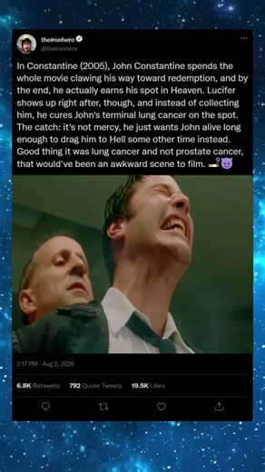 In Constantine (2005), John Constantine spends the whole movie