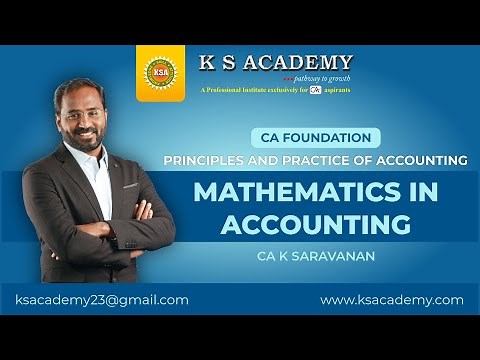 CA Foundation Classes || Fundamentals of Accounting || Mathematics in Accounting || CA K Saravanan
