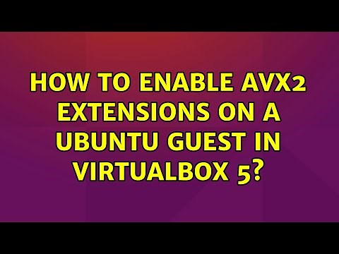 Ubuntu: How to enable AVX2 extensions on a Ubuntu guest in VirtualBox 5?