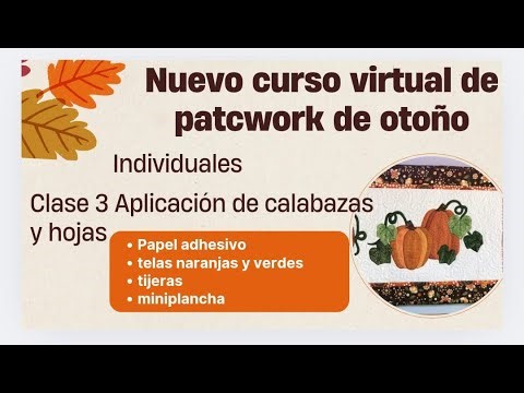 Curso de patchwork de otoño Clase 3