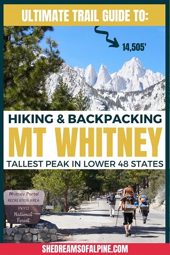 Hiking Mt. Whitney Trail Guide 2026: How to Successfully Summit the Highest Peak in the Lower 48 — She Dreams Of Alpine