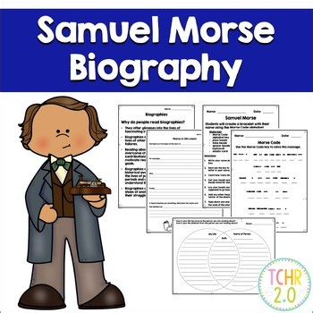 Samuel Morse Biography Research Project and Morse Code Activities