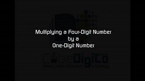 Multiplying a 4-digit by 1-digit - High quality HD Animated Video - eLearning