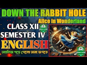 Down the Rabbit hole class 12 4th semester // Down the Rabbit hole 4th semester