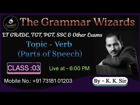 VERB | PARTS OF SPEECH | CLASS 3 | English Grammar by K.K.SIR | LT Grade / TGT / PGT & Other exam
