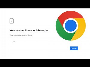 How To Fix Google Chrome Your Connection Was Interrupted Error