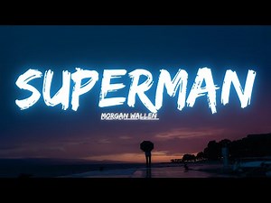 Morgan Wallen - Superman (Lyric Video)