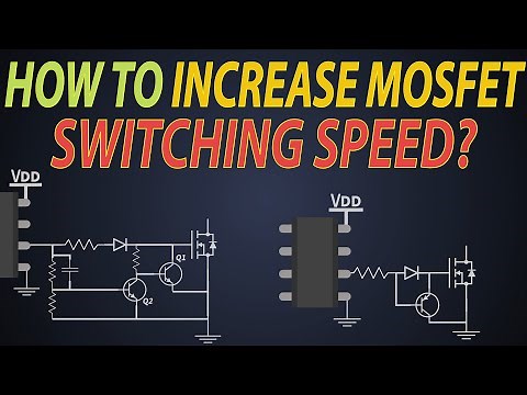 How to increase MOSFET switching speed? MOSFET gate driver