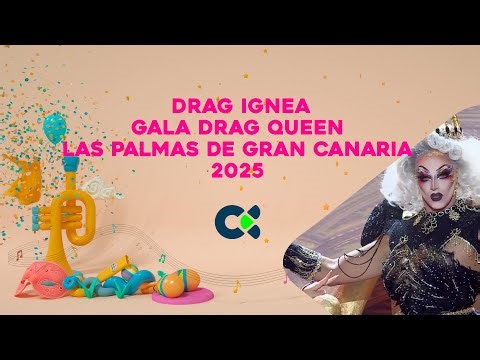 Drag Ignea | Gala Drag Queen | Las Palmas de Gran Canaria 2025