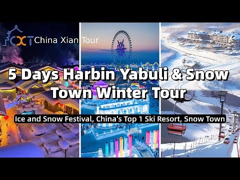 5 Days Harbin, Yabuli, Snow Town Tour (2025 Winter Tour in China)