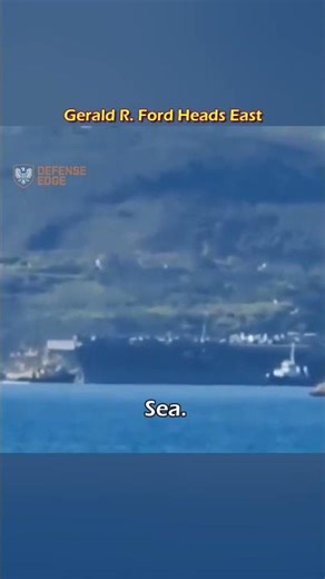 USS Gerald R. Ford Departs Crete, Heads Toward Eastern Mediterranean