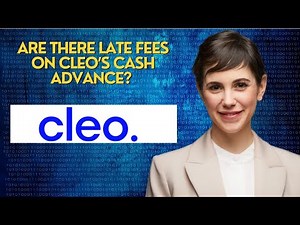 Are there late fees on Cleo’s cash advance?