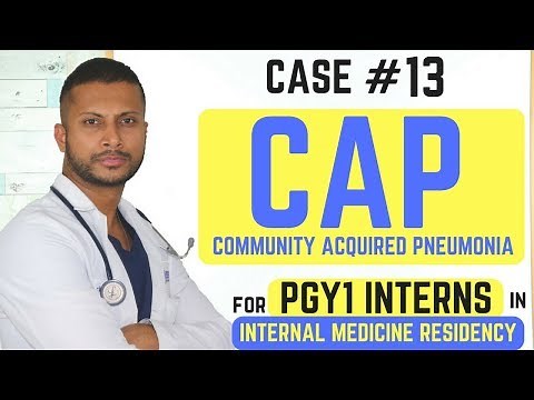 Community Acquired Pneumonia - Internal Medicine Residency Series