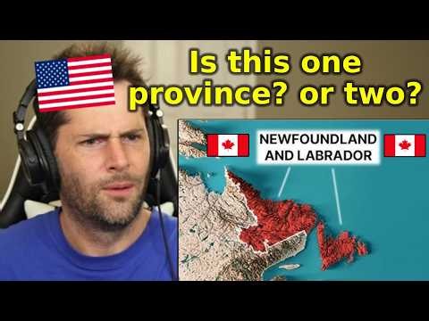American Reacts to Newfoundland and Labrador's Geography EXPLAINED