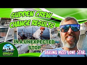 Sudden Crew Change results in a unexpected stop Sailing Miss Lone Star S01E08