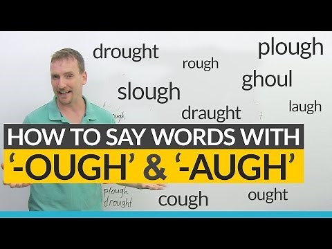 English Pronunciation: How to say words ending in -OUGH & -AUGH