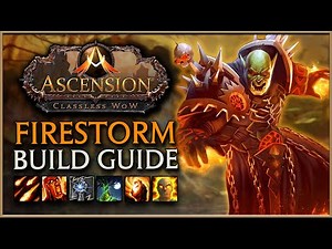 [Legacy Build] FIRESTORM - PROJECT ASCENSION BUILD GUIDE