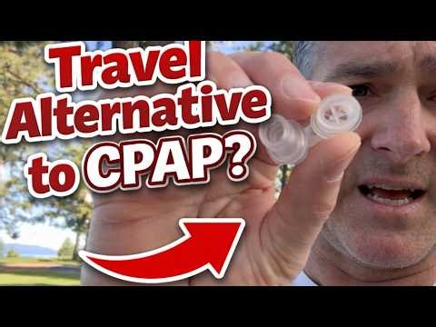 No CPAP when Traveling? Somnics ZeePAP Nasal Dilator and Natural EPAP. Review