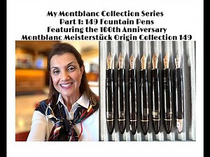 My Montblanc Collection Series Part 1: 149 Fountain Pens #fountainpen
