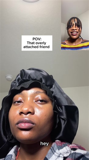 That overly attached friend