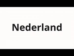 How to pronounce Nederland