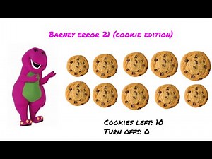 Barney Error 21 (Cookie Edition)